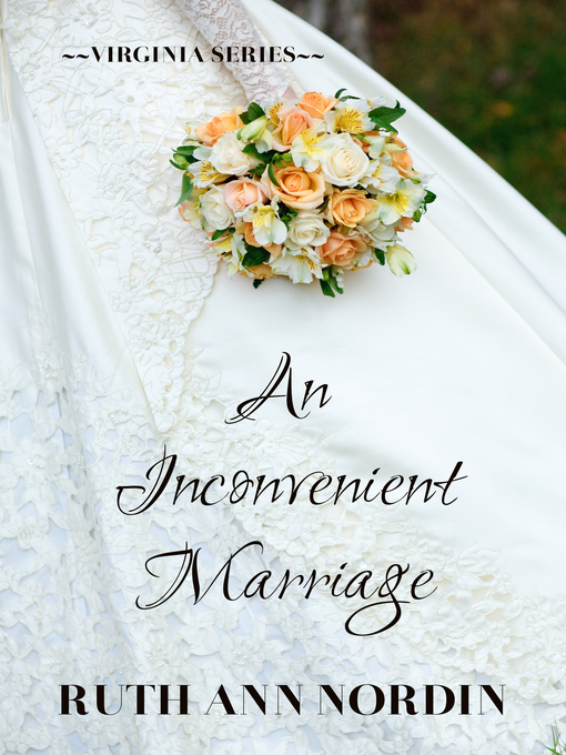 Title details for An Inconvenient Marriage by Ruth Ann Nordin - Available